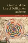 Cicero and the Rise of Deification at Rome - eBook