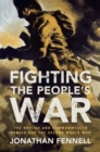 Fighting the People's War : The British and Commonwealth Armies and the Second World War - Book