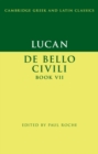 Lucan: De Bello Ciuili Book VII - Book