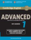 Cambridge English Advanced 1 for Revised Exam from 2015 Student's Book with Answers : Authentic Examination Papers from Cambridge English Language Assessment - Book