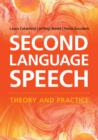 Second Language Speech : Theory and Practice - Book