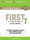 Cambridge English First 1 for Revised Exam from 2015 Student's Book without Answers : Authentic Examination Papers from Cambridge English Language Assessment - Book