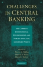 Challenges in Central Banking : The Current Institutional Environment and Forces Affecting Monetary Policy - eBook