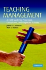 Teaching Management : A Field Guide for Professors, Consultants, and Corporate Trainers - eBook