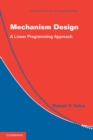 Mechanism Design : A Linear Programming Approach - eBook