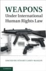 Weapons under International Human Rights Law - eBook