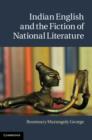Indian English and the Fiction of National Literature - eBook