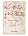 Atlantic World : Europeans, Africans, Indians and their Shared History, 1400-1900 - eBook