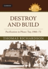 Destroy and Build : Pacification in Phuoc Thuy, 1966-72 - eBook