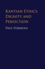 Kantian Ethics, Dignity and Perfection - eBook