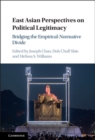 East Asian Perspectives on Political Legitimacy : Bridging the Empirical-Normative Divide - eBook