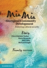 Mia Mia Aboriginal Community Development : Fostering Cultural Security - eBook