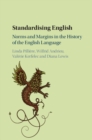 Standardising English : Norms and Margins in the History of the English Language - eBook