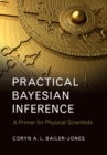 Practical Bayesian Inference : A Primer for Physical Scientists - eBook