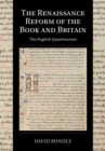 The Renaissance Reform of the Book and Britain : The English Quattrocento - eBook