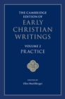 Cambridge Edition of Early Christian Writings: Volume 2, Practice - eBook