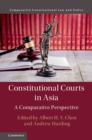 Constitutional Courts in Asia : A Comparative Perspective - eBook