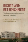 Rights and Retrenchment : The Counterrevolution against Federal Litigation - eBook