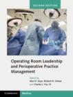 Operating Room Leadership and Perioperative Practice Management - eBook
