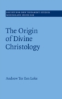 The Origin of Divine Christology - eBook