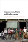 Shakespeare, Music and Performance - eBook