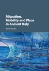 Migration, Mobility and Place in Ancient Italy - eBook