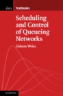 Scheduling and Control of Queueing Networks - eBook