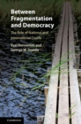 Between Fragmentation and Democracy : The Role of National and International Courts - eBook