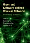 Green and Software-defined Wireless Networks : From Theory to Practice - eBook
