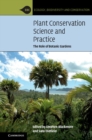 Plant Conservation Science and Practice : The Role of Botanic Gardens - eBook