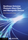 Nonlinear-Emission Photonic Glass Fiber and Waveguide Devices - eBook