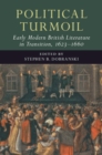 Political Turmoil: Early Modern British Literature in Transition, 1623-1660: Volume 2 - eBook