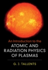 Introduction to the Atomic and Radiation Physics of Plasmas - eBook