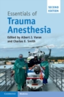 Essentials of Trauma Anesthesia - eBook