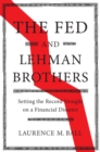 The Fed and Lehman Brothers : Setting the Record Straight on a Financial Disaster - eBook