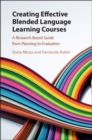 Creating Effective Blended Language Learning Courses : A Research-Based Guide from Planning to Evaluation - eBook