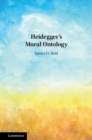 Heidegger's Moral Ontology - eBook