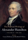 The Political Writings of Alexander Hamilton: Volume 2, 1789-1804 : Volume II, 1789 - 1804 - eBook
