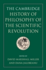 The Cambridge History of Philosophy of the Scientific Revolution - Book