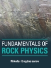 Fundamentals of Rock Physics - Book
