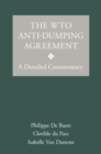 The WTO Anti-Dumping Agreement : A Detailed Commentary - Book