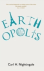 Earthopolis : A Biography of Our Urban Planet - Book