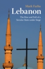 Lebanon : The Rise and Fall of a Secular State under Siege - Book