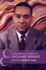 The Cambridge Companion to Richard Wright - Book