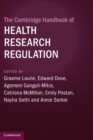 The Cambridge Handbook of Health Research Regulation - Book