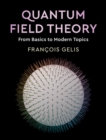 Quantum Field Theory : From Basics to Modern Topics - Book