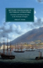 Settler Colonialism in Victorian Literature : Economics and Political Identity in the Networks of Empire - Book