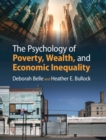 The Psychology of Poverty, Wealth, and Economic Inequality - Book