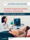 The EBCOG Postgraduate Textbook of Obstetrics & Gynaecology : Obstetrics & Maternal-Fetal Medicine - Book