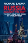 Russia Against the Rest : The Post-Cold War Crisis of World Order - eBook